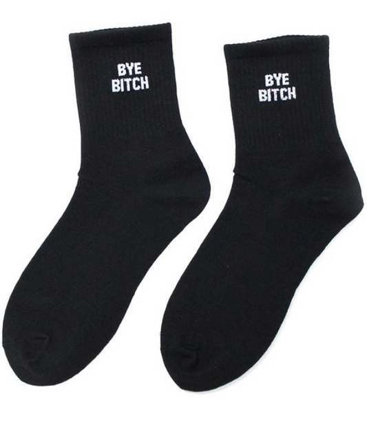 bye bitch, black socks, 